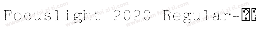 Focuslight 2020 Regular字体转换